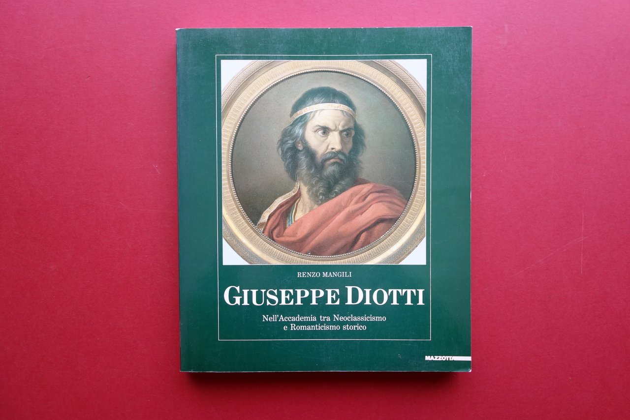 Giuseppe Diotti Renzo Mangili Mazzotta Milano 1991 Catalogo Esaurito