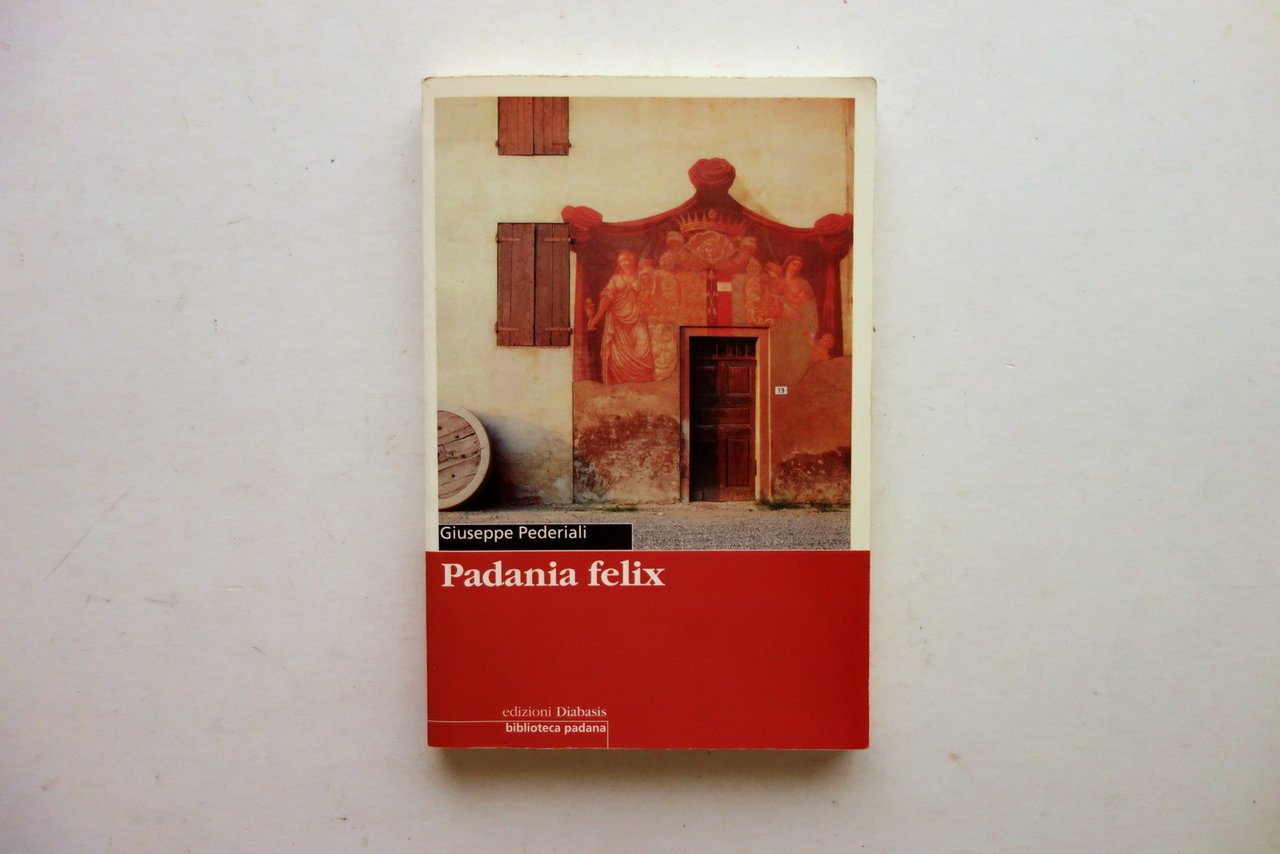 Giuseppe Pederiali Padania Felix Diabasis Reggio Emilia 1999 Copertina Ghirri