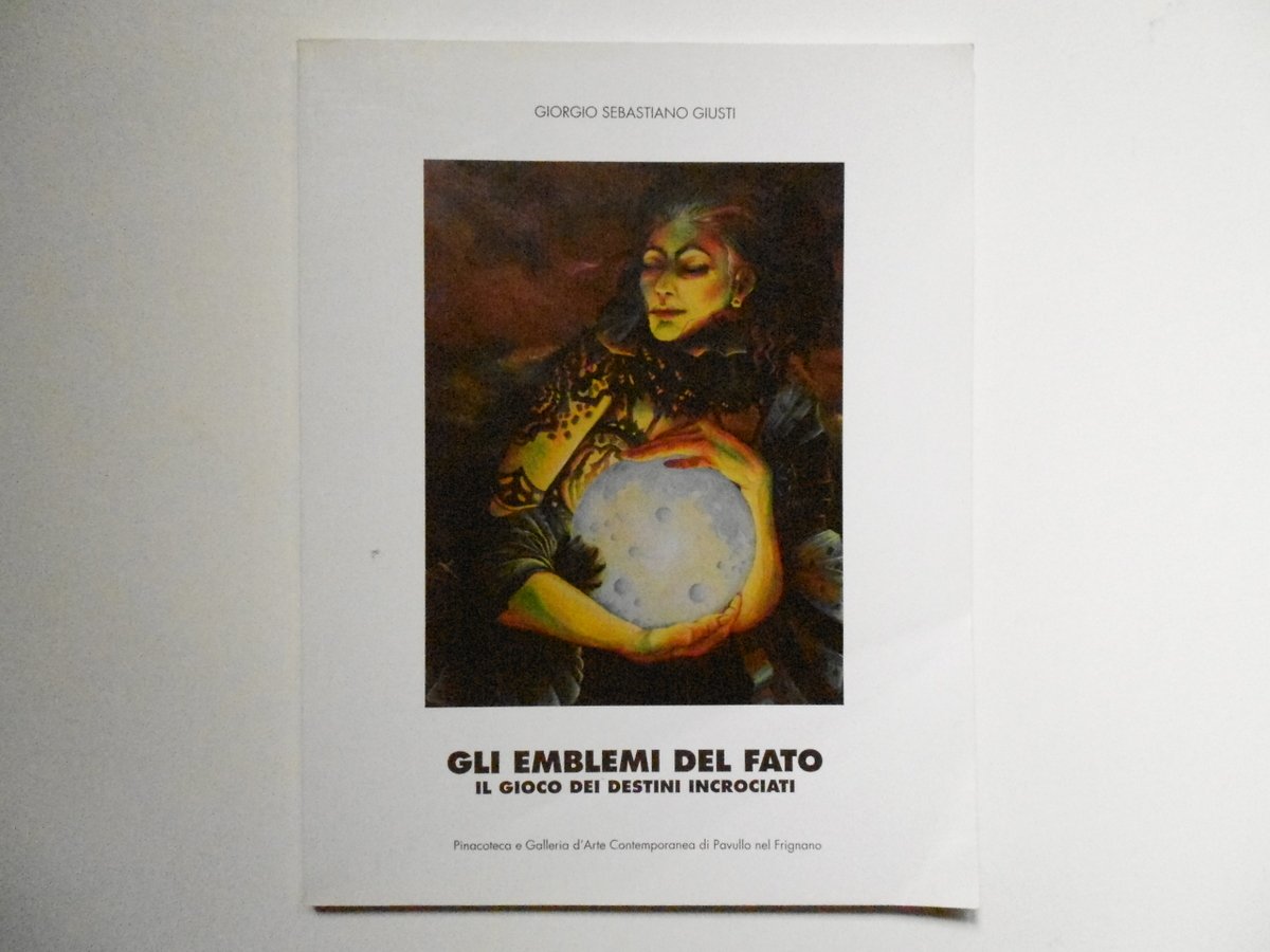 Giusti Giorgio Sebastiano Gli Emblemi del Fato Edizioni Pinacoteca E …