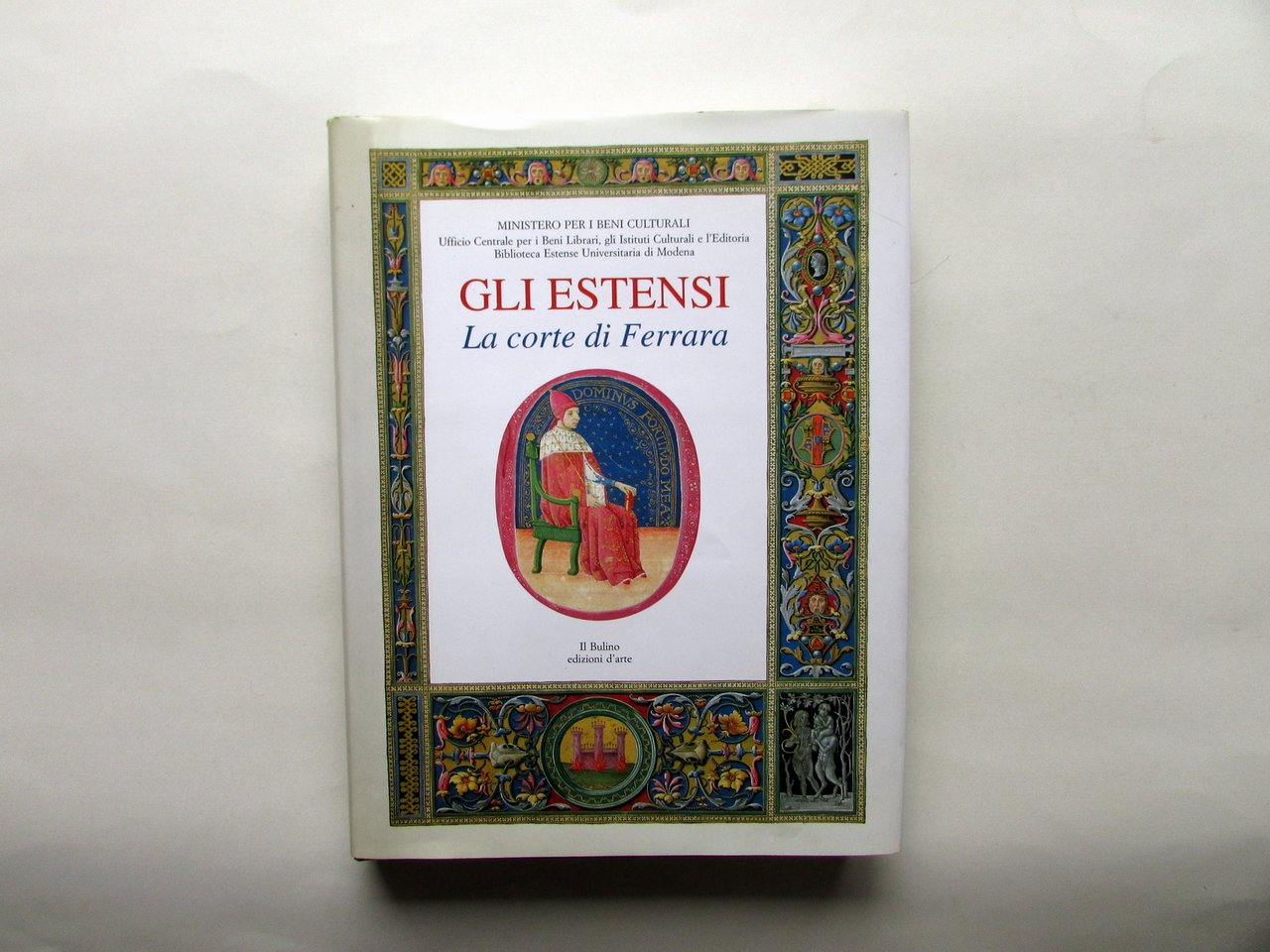 Gli Estensi La Corte di Ferrara Il Bulino Modena 1998