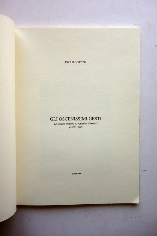 Gli Oscenissimi Gesti Stampe Erotiche di Agostino Carracci Ediflam 1992