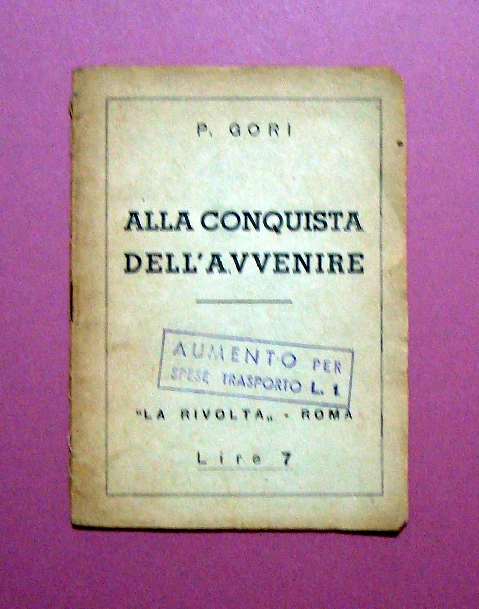 Gori Alla Conquista dell'Avvenire supplemento n 2 La Rivolta Roma …