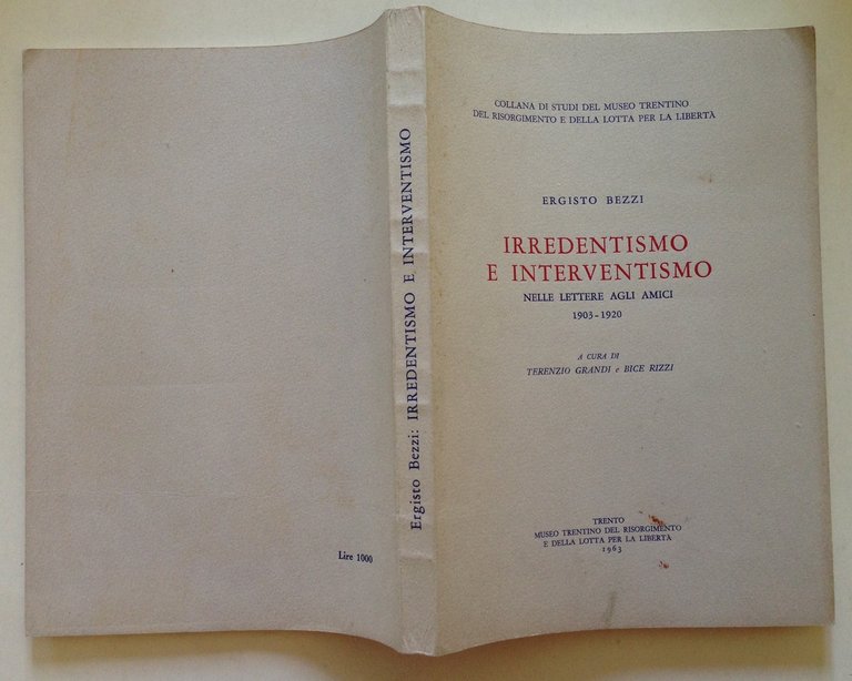 Grandi Rizzi Ergisto Bezzi Irredentismo e Interventismo Museo Risorgimento 1963