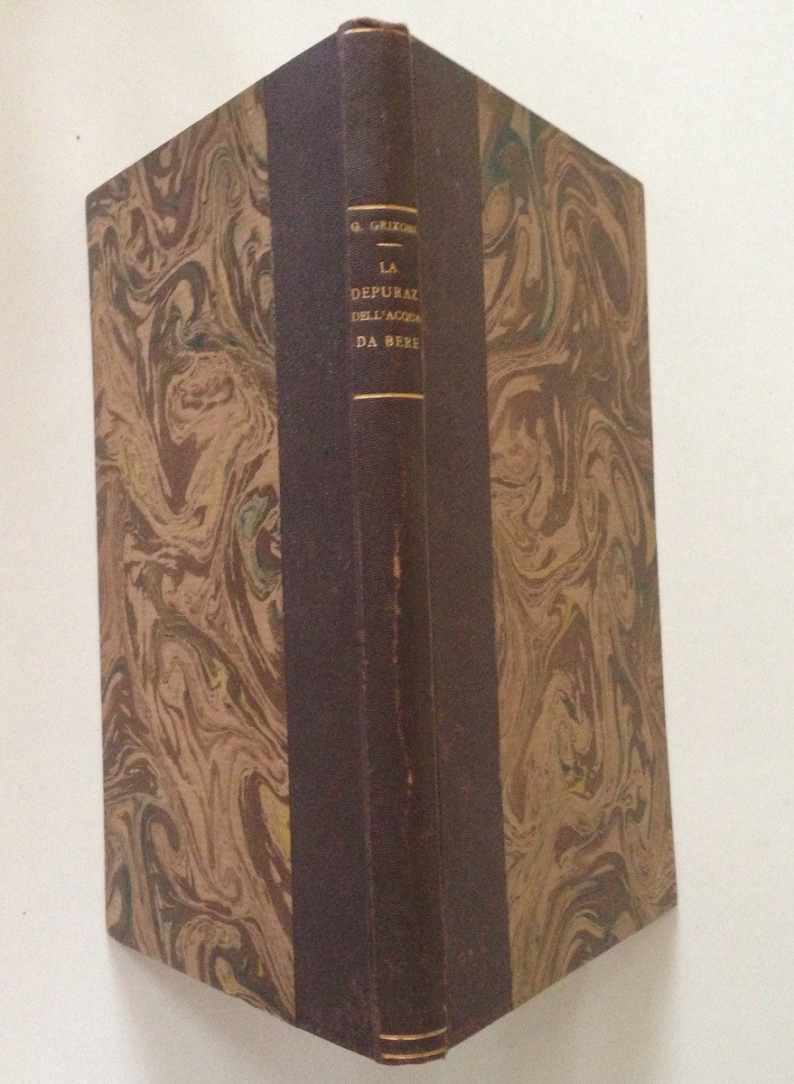 GRIXONI LA DEPURAZIONE DELL'ACQUA DA BERE INDICAZIONI PRATICHE ZANICHELLI 1922