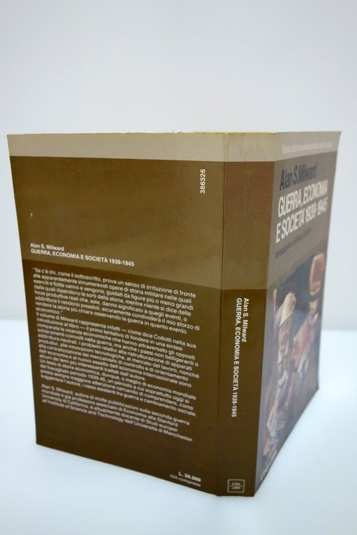 GUERRA, ECONOMIA E SOCIETA' 1939-1945 MILWARD COLLOTTI ETAS 1983