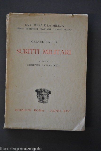 Guerra Scritti Militari Cesare Balbo Storia Tecniche Militari Passamonti 1935 | Immagine principale