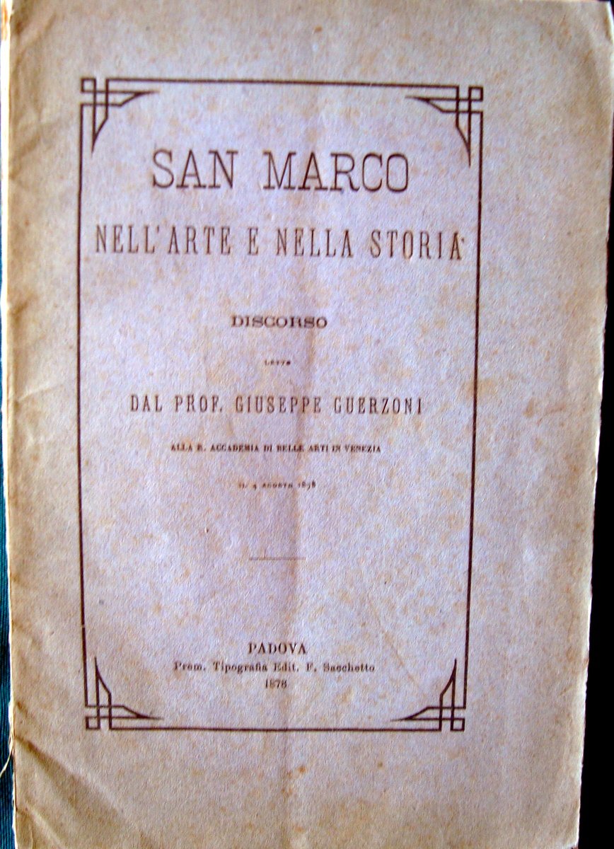 GUERZONI GIUSEPPE SAN MARCO NELL'ARTE E NELLA STORIA 1878 ED …