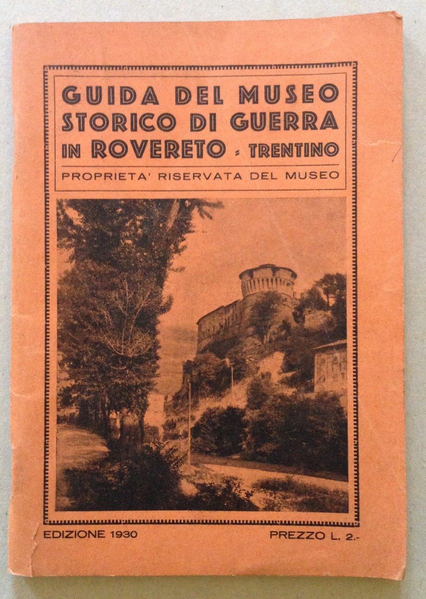 Guida del Museo Storico di Guerra in Rovereto Trentino Edizione …