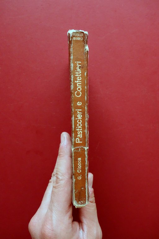 Guida Pratica per Apprendisti Pasticcieri e Confettieri G. Ciocca Hoepli …