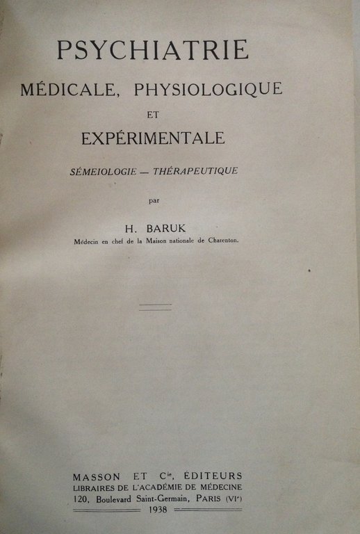 H Baruk Psychiatrie Medicale Physiologique et Experimentale Masson Cie Editeurs