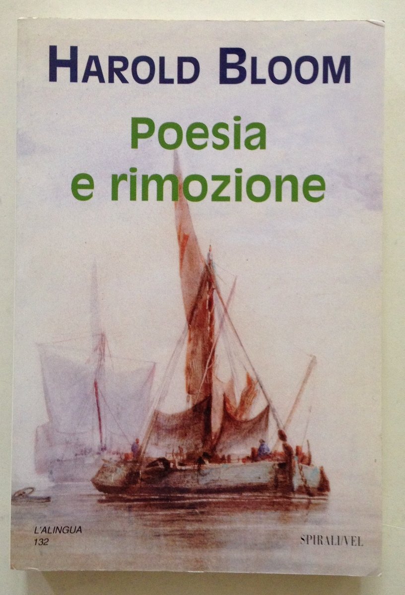H. Bloom Poesia e Rimozione Il Revisionismo da Blake a …