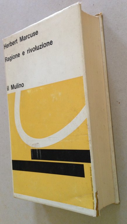 H. Marcusse Ragione e Rivoluzione Il Mulino Editrice Bologna 1968 …