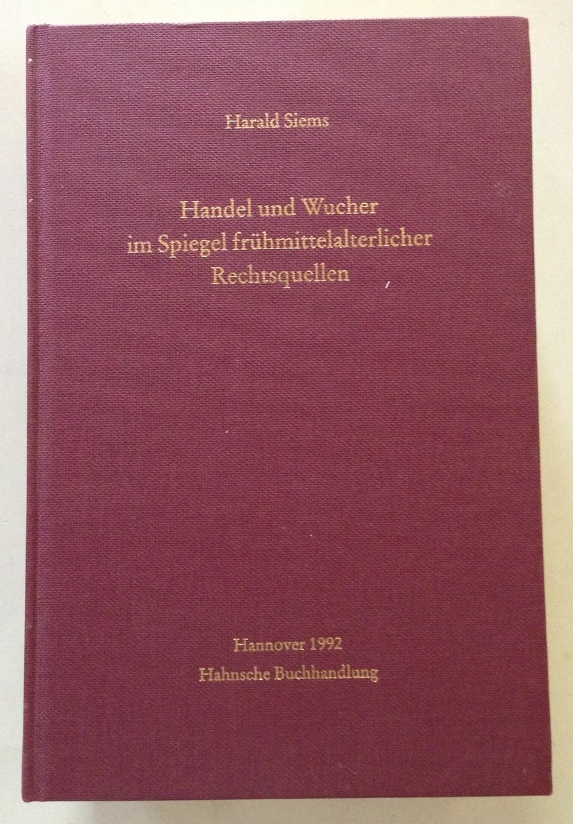 H. Siems Handel und Wucher im Spiegel Fruhmittelalterlicher Rechtsquellen