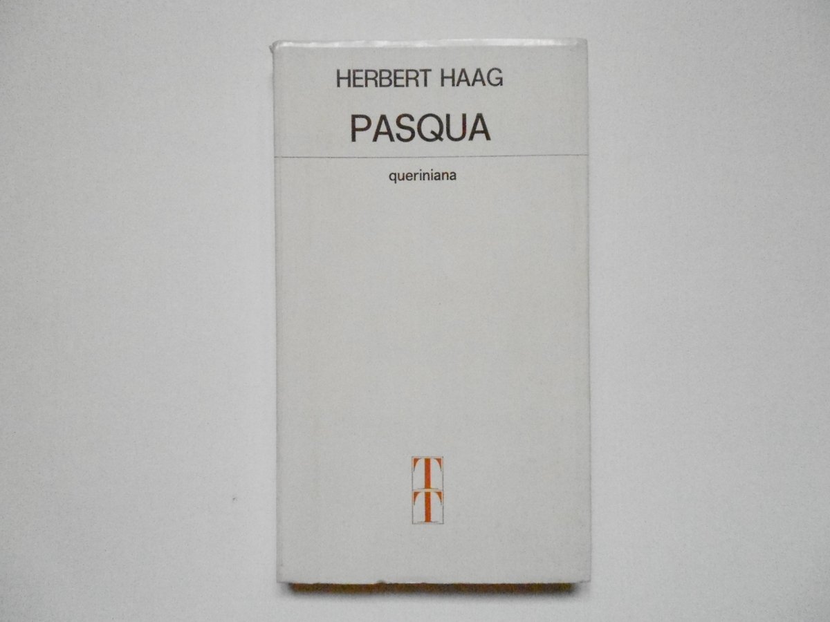 Haag Herbert Pasqua Editrice Queriniana 1976