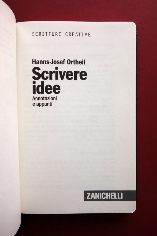 Hans-Josef Ortheil Scrivere Idee Zanichelli Bologna 2012 Scrittura Creativa