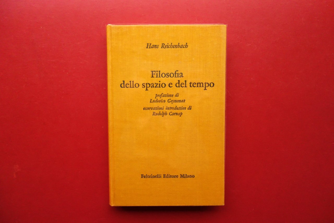 Hans Reichenbach Filosofia dello Spazio e del Tempo Feltrinelli 1977 …