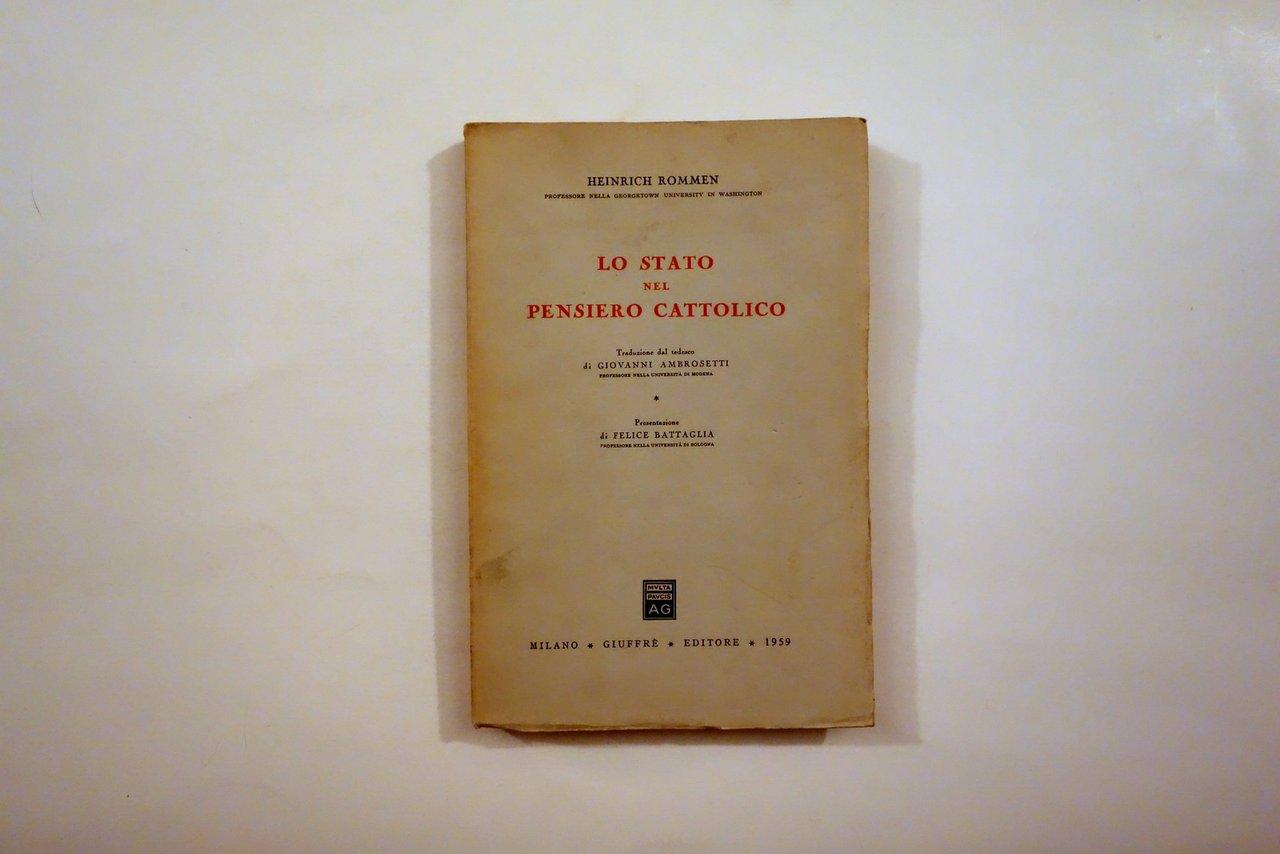 Heinrich Rommen Lo Stato nel Pensiero Cattolico GiuffrË Milano 1959