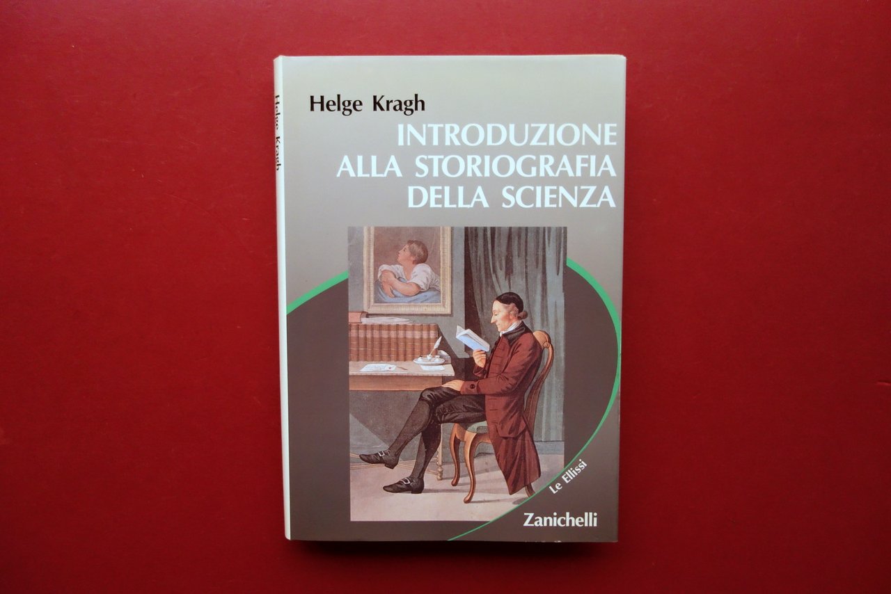 Helge Kragh Introduzione alla Storiografia della Scienza Zanichelli 1990