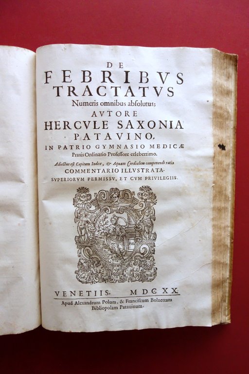 Herculis Saxoniae Patavini Prognoseon Melancholia Lue Venerea De Febribus 1620