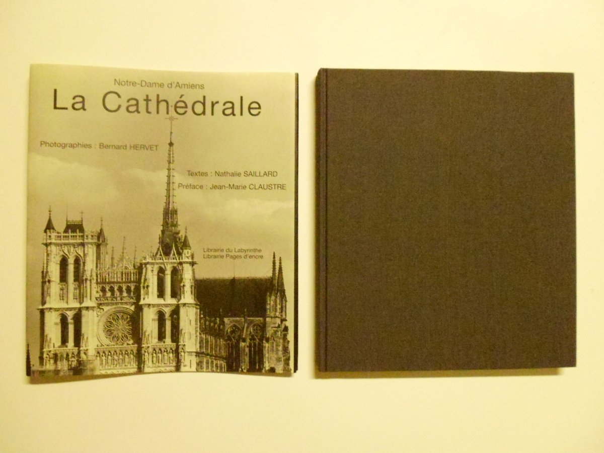 Hervet Bernard Notre-Dame d'Amiens La CathÈdrale Librairie du Labyrinthe 1999