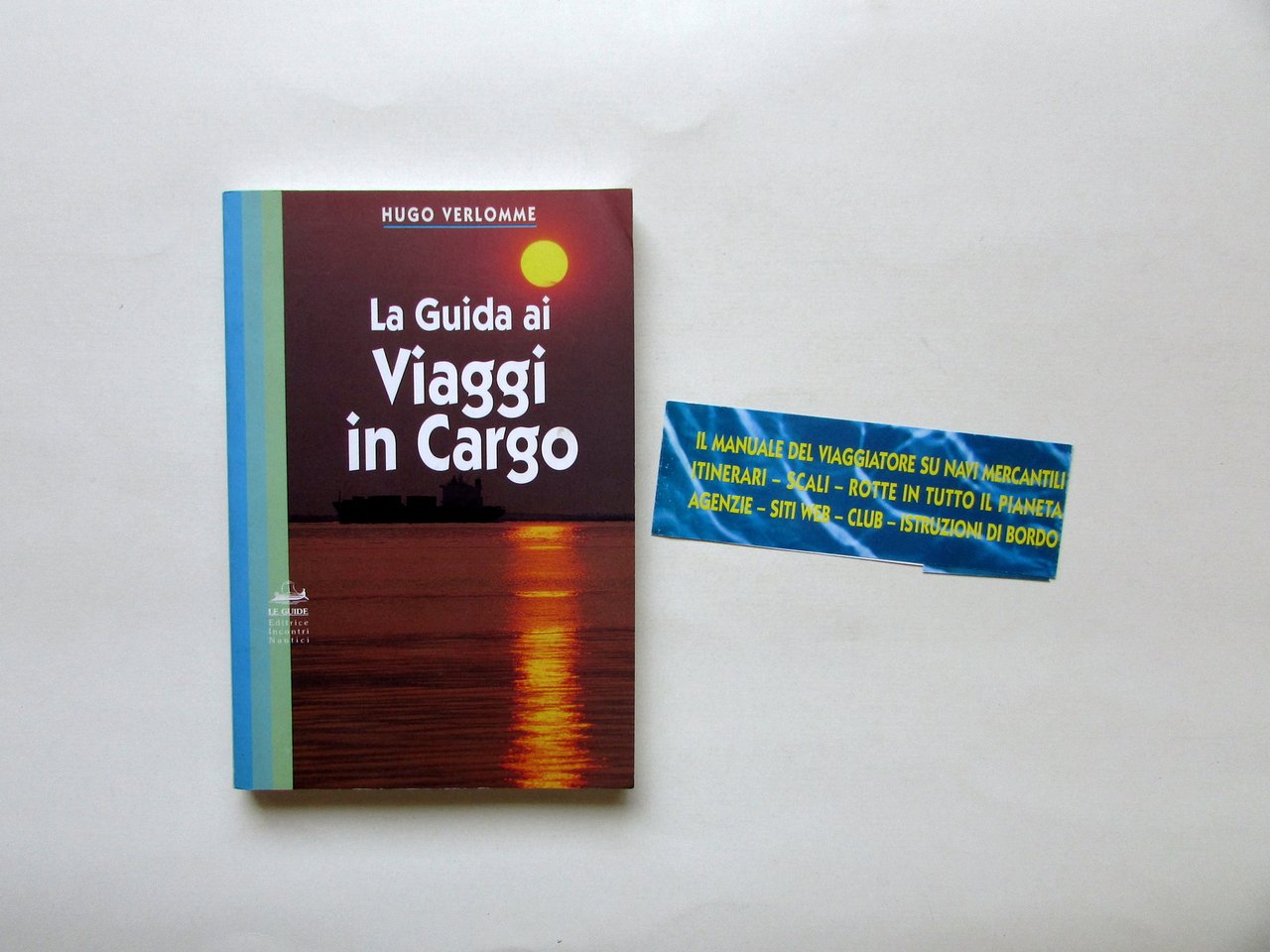 Hugo Verlomme La Guida ai Viaggi in Cargo Ed. Incontri …