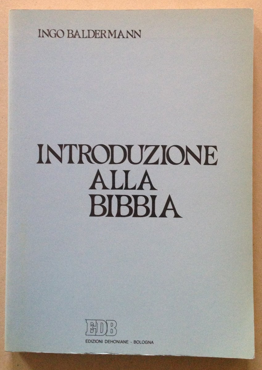 I. Baldermann Introduzione Alla Bibbia Edizioni Dehoniane Bologna 1992