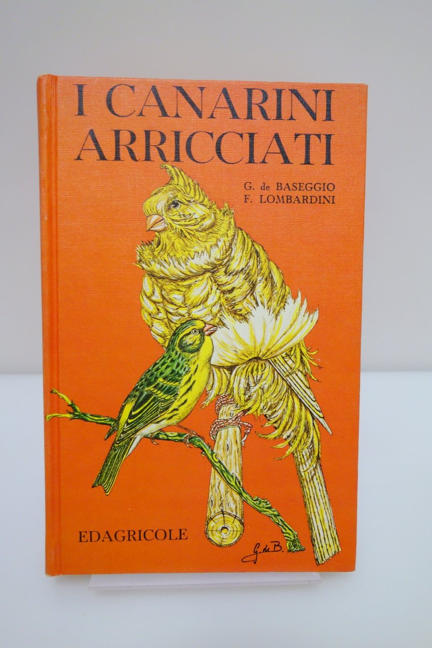 I CANARINI ARRICCIATI BASEGGIO LOMBARDINI EDAGRICOLE 1974 OTTIMO | Immagine principale