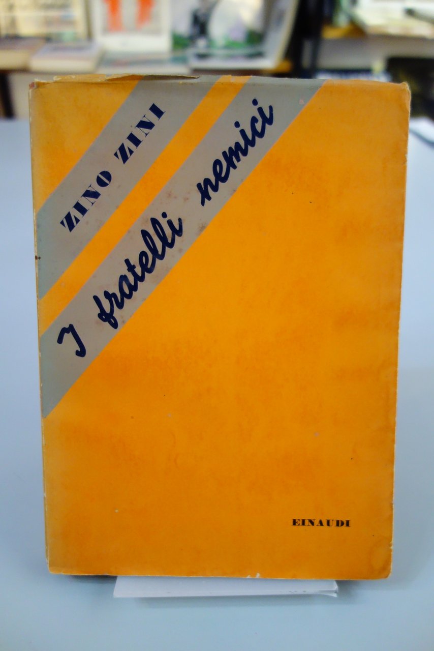 I FRATELLI NEMICI DIALOGHI E MITI MODERNI EINAUDI 1937 ZINI