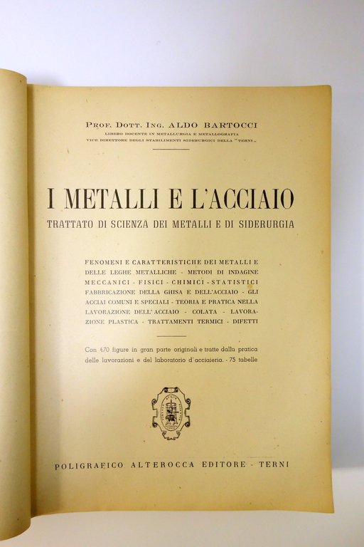 I Metalli e l'Acciaio Aldo Bartocci Poligrafico Alterocca Terni 1948