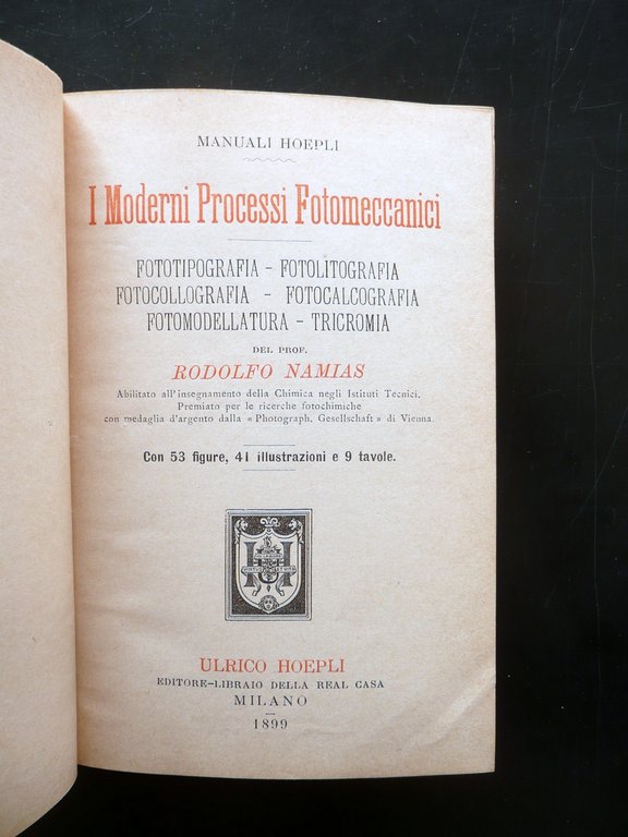 I Moderni Processi Fotomeccanici Rodolfo Namias Hoepli Milano 1899 Prima …
