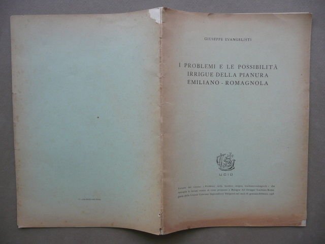I Problemi E Le Possibilit‡ Irrigue Della Pianura Emiliano Romagnola UCID 1956
