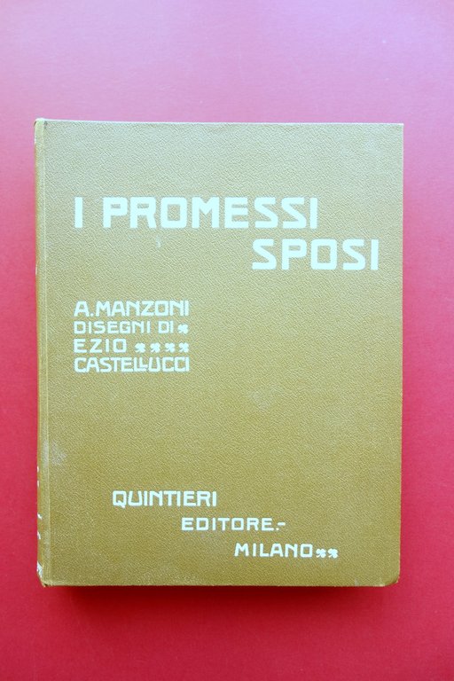 I Promessi Sposi Alessandro Manzoni Disegni E. Castellucci Quinteri Milano 1914