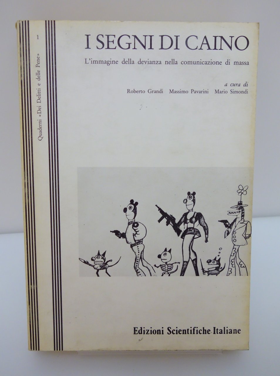 I SEGNI DI CAINO L'IMMAGINE DELLA DEVIANZA NELLA COMUNICAZIONE DI …