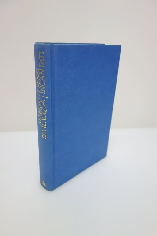I SENSI INCANTATI BEVILACQUA MONDADORI 1991 ROMANZO CON AUTOGRAFO DELL'AUTORE