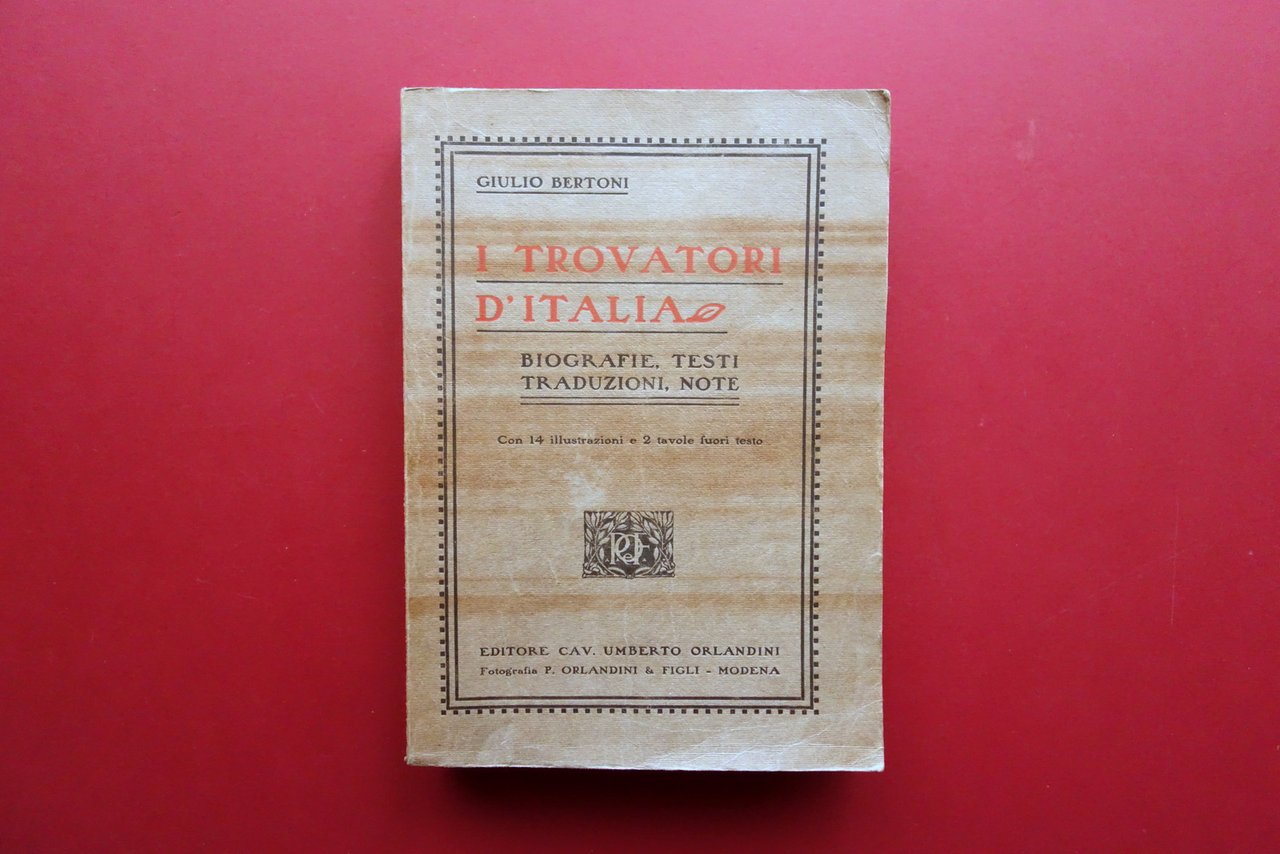 I Trovatori d'Italia Giulio Bertoni Orlandini Modena 1915 Raro Ed. … | Immagine principale