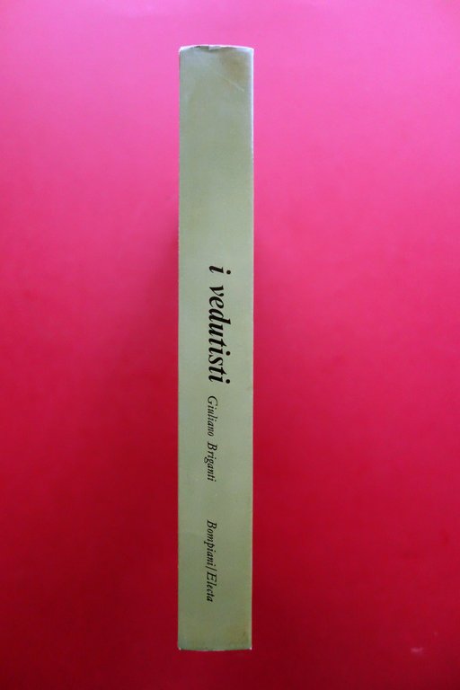 I Vedutisti a cura di Giuliano Briganti Electa Bompiani Milano …