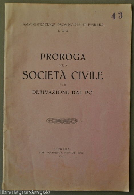 Idraulica Statuto Proroga Societ‡ Civile Derivazione Po Ferrara Bonifica 1919