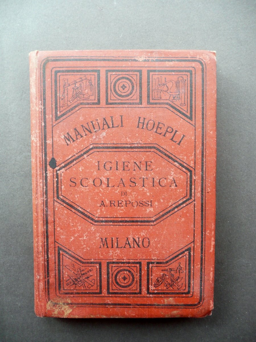 Igiene Scolastica Angelo Repossi Hoepli Milano 1889 Seconda Edizione