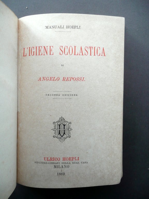 Igiene Scolastica Angelo Repossi Hoepli Milano 1889 Seconda Edizione
