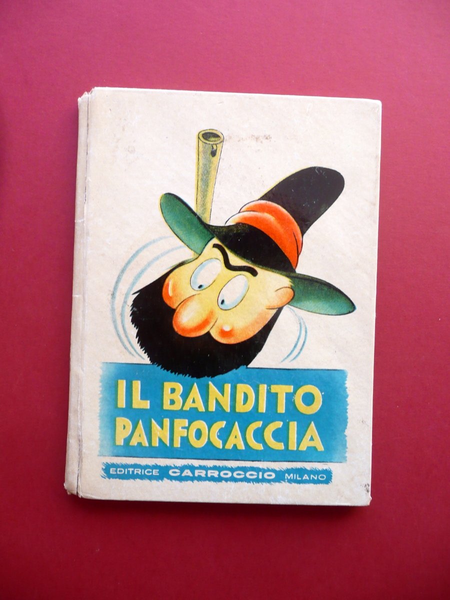 Il Bandito Panfocaccia Nisa Edizioni Carroccio Milano Collana dei Pupi …