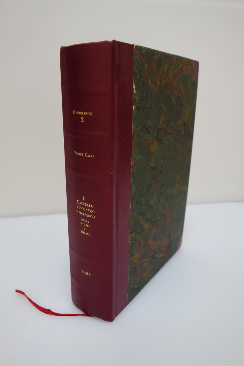 IL CASTELLO VISCONTEO SFORZESCO CALVI VALLARDI 1894 ED. ANASTATICA MILANO …