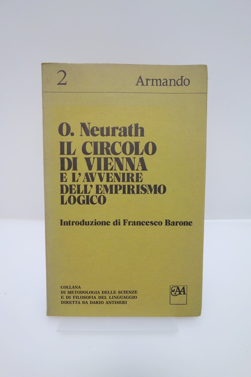 IL CIRCOLO DI VIENNA E L'AVVENIRE DELL'EMPIRISMO LOGICO NEURATH ARMANDO … | Immagine principale