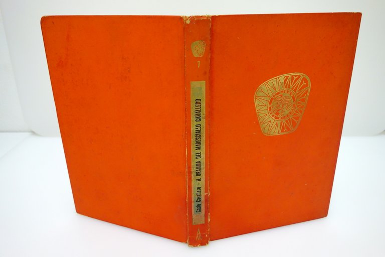 IL DRAMMA DEL MARESCIALLO CAVALLERO RIVELAZIONI E MEMORIE MONDADORI 1952