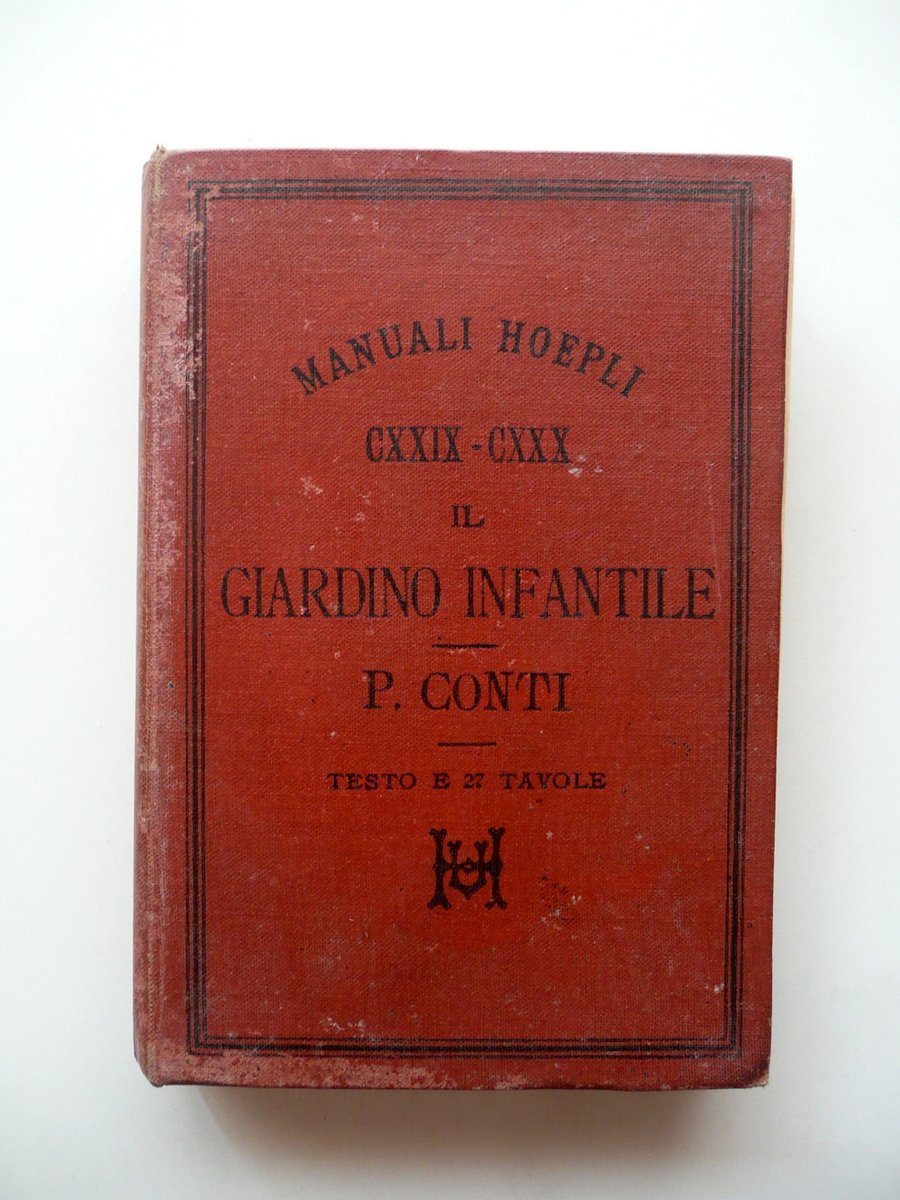 Il Giardino Infantile del Prof. Pitagora Conti Manuali Hoepli Milano …