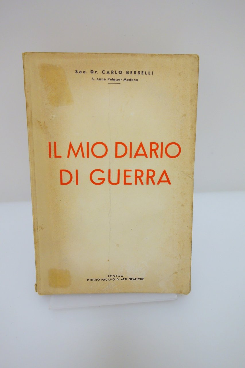 IL MIO DIARIO DI GUERRA CARLO BERSELLI SANT'ANNA PELAGO MODENA …