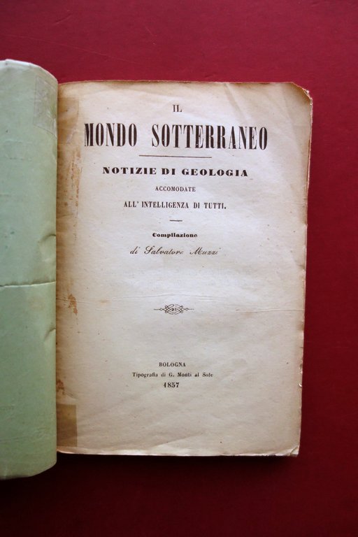 Il Mondo Sotterraneo Notizie di Geologia Salvatore Muzzi Monti Bologna …