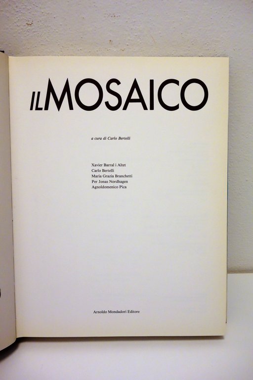 Il Mosaico a cura di Carlo Bertelli Mondadori Milano 1988 …