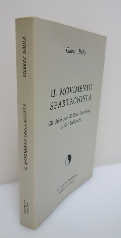 IL MOVIMENTO SPARTACHISTA BADIA ROSA LUXEMBURG KARL LIEBKNECHT SAMONA' SAVELLI | Immagine Gallery 5