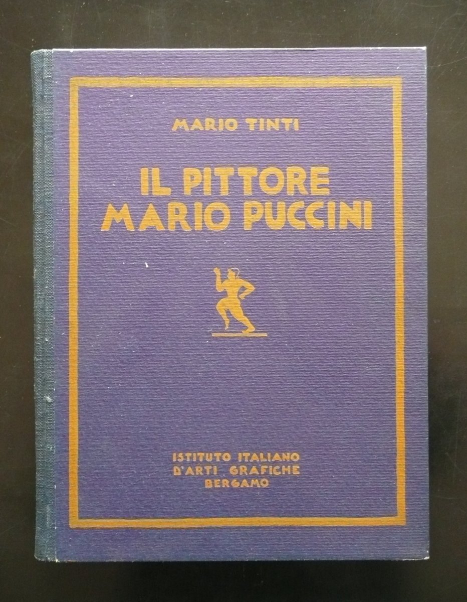 Il Pittore Mario Puccini Tinti Istituto Italiano d'Arti Grafiche Bergamo …