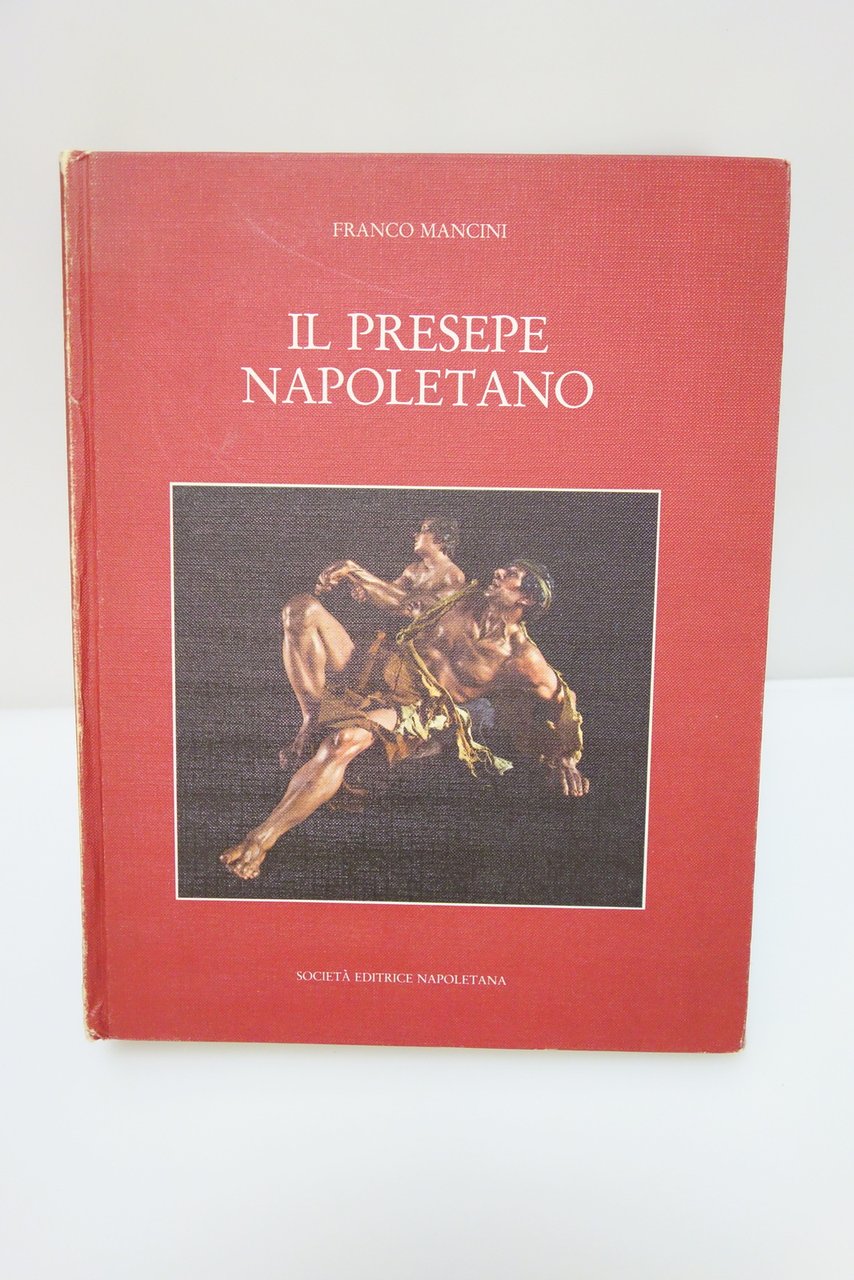 IL PRESEPE NAPOLETANO SCRITTI E TESTIMONIANZE DAL SECOLO XVIII AL …